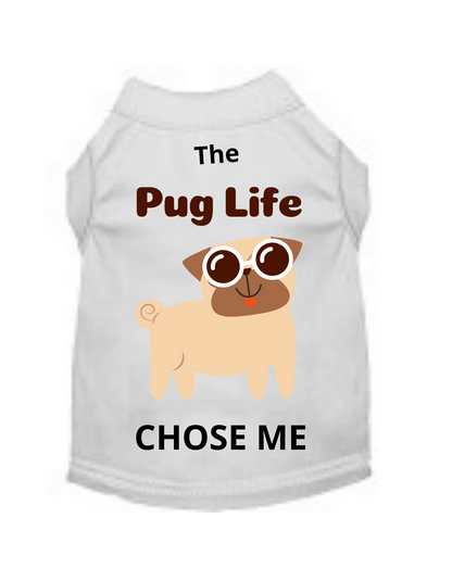 Pug Life (Pet Shirt)