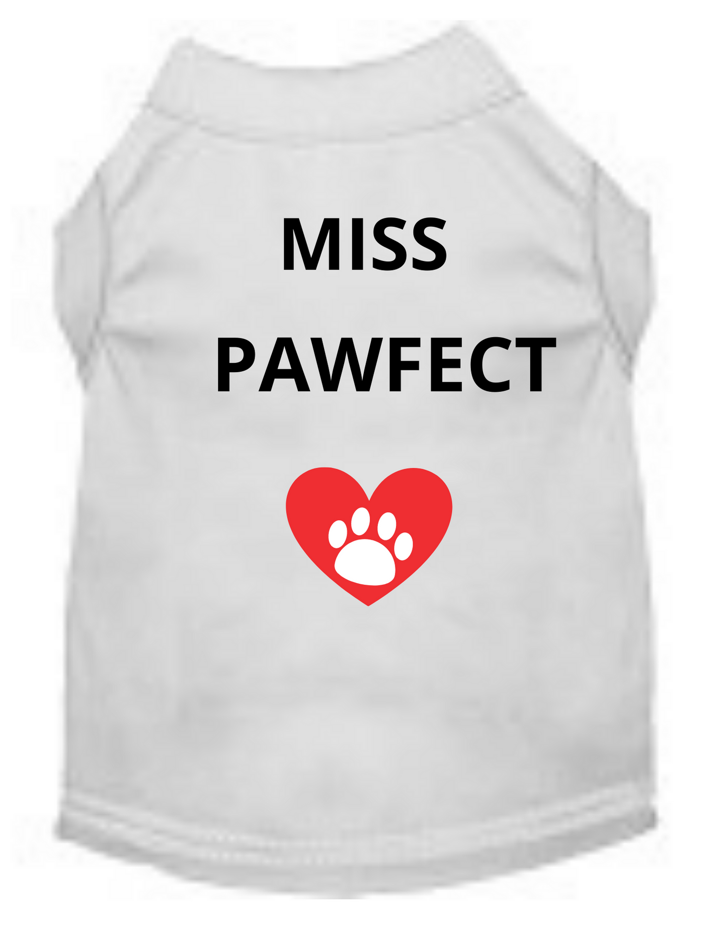 Mr. Or Miss PAWFECT (Pet Shirt)